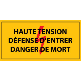 Panneau rectangulaire " haute tension , défense d'entrer danger de mort " Vinyle autocollant