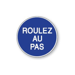 Panneau de circulation Plat Aludibond - Roulez au pas