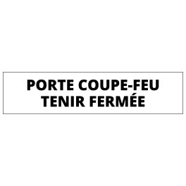 Panneau rectangulaire "Porte coupe feu tenir fermée" pour support étroit - Vinyle