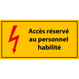 Panneau rectangulaire "Accès réservé au personnel habilité" - Vinyle autocollant