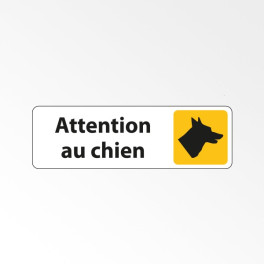 Panneau Signalétique "Attention au chien"