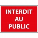 Panneau d'Interdiction d'Accès "Interdit au Public"