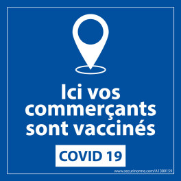 panneau sanitaire Ici vos commerçants sont vaccinés - vinyle - 125 x 125 mm fond bleu