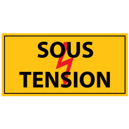 Panneau - sous tension - Vinyle autocollant