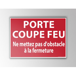 Signalisation "PORTE COUPE FEU..."